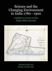 Science and the Changing Environment in India 1780-1920 : A Guide to Sources in the India Office Records