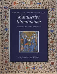 The British Library Guide to Manuscript Illumination: History and Techniques