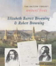 Elizabeth Barrett Browning and Robert Browning (British Library Writers' Lives S.)