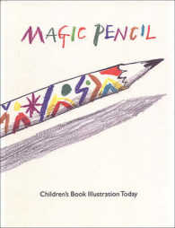 Magic Pencil : Children's Book Illustration Today
