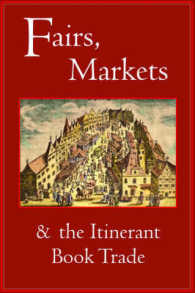 書籍市と移動書籍販売の歴史を考える<br>Fairs, Markets and the Itinerant Book Trade
