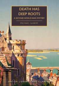 Death Has Deep Roots : A Second World War Mystery (British Library Crime Classics)