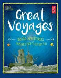 Great Voyages : Daring Adventurers from James Cook to Gertrude Bell