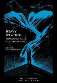 Heavy Weather : Tempestuous Tales of Stranger Climes (British Library Tales of the Weird)