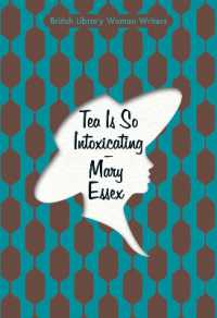 Tea is So Intoxicating (British Library Women Writers)