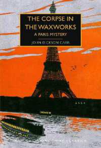 ジョン・ディクスン・カー『蝋人形館の殺人』（原書）<br>The Corpse in the Waxworks : A Paris Mystery (British Library Crime Classics)