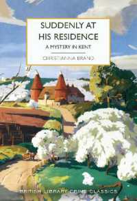 Suddenly at His Residence : A Mystery in Kent (British Library Crime Classics)
