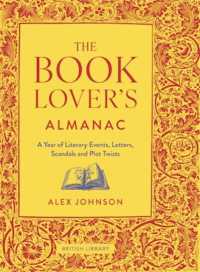 The Book Lover's Almanac : A Year of Literary Events, Letters, Scandals and Plot Twists