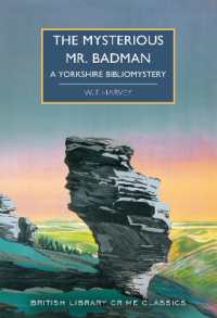 The Mysterious Mr. Badman : A Yorkshire Bibliomystery (British Library Crime Classics)