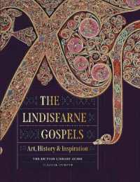 The Lindisfarne Gospels : Art, History & Inspiration - the British Library Guide
