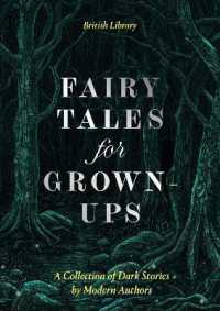 Fairy Tales for Grown-Ups : A Collection of Dark Stories by Modern Authors