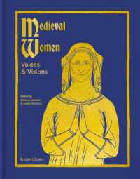 Medieval Women : Voices & Visions: the Book of the British Library Exhibition