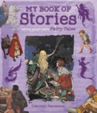 Write Your Own Fairy Tales (My Book of Stories) （JOU）