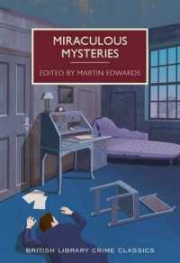 Miraculous Mysteries : Locked-Room Murders and Impossible Crimes (British Library Crime Classics)