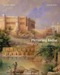 Picturing India : People, Places and the World of the East India Company -- Hardback