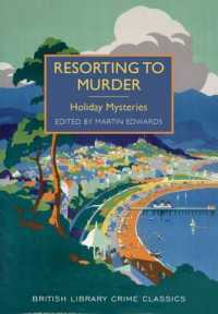 Resorting to Murder : Holiday Mysteries (British Library Crime Classics)