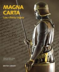 Magna Carta : Law, Liberty, Legacy