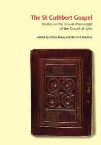 The St Cuthbert Gospel : Studies on the Insular Manuscript of the Gospel of John