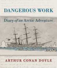 コナン・ドイルの北極探検日記<br>Dangerous Work: Diary of an Arctic Adventure