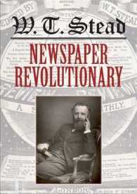 新聞界の革命児Ｗ．Ｔ．スティード<br>W. T. Stead : Newspaper Revolutionary