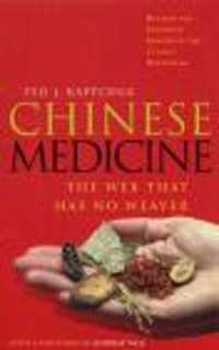 Chinese Medicine : The Web That Has No Weaver