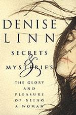 Secrets and Mysteries The Art and Pleasure of Being of a Woman