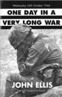 One Day in a Very Long War : Wednesday 25th October 1944