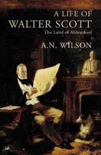 A Life of Walter Scott : The Laird of Abbotsford