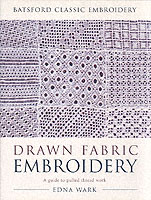 Drawn Fabric Embroidery (Batsford Classic Embroidery) （Revised ed.）
