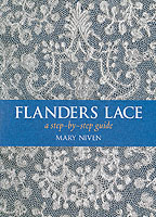 Flanders Lace : A Step-By-Step Guide