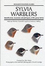 Sylvia Warblers : Identification, taxonomy and phylogeny of the genus Sylvia (Helm Identification Guides)