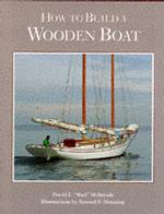 How to Build a Wooden Boat (WoodenBoat books) （New）
