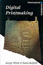 Digital Printmaking (Printmaking Handbook S.) -- paperback