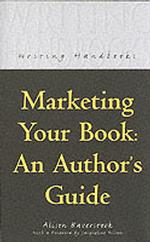 Marketing Your Book An Author's Guide