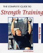 The Complete Guide to Strength Training （2ND）