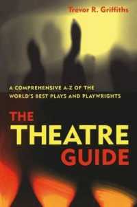 The Theatre Guide : A Comprehensive A-Z of the World's Best Plays and Playwrights