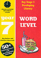 Word Level: Year 7: Spelling Activities for Literacy Lessons (Developing Literacy)