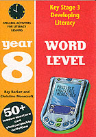 Word Level: Year 8: Spelling Activities for Literacy Lessons (Developing Literacy)
