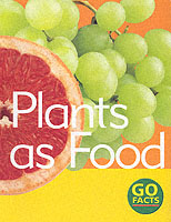 Plants as Food (Go Facts)
