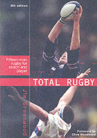 Total Rugby : Fifteen Man Rugby for Coach and Player （5TH）