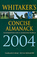 Whitaker's Concise Almanack 2004 : Today's World in One Volume (Whitaker's) -- Hardback