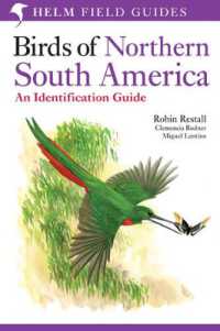 Birds of Northern South America: an Identification Guide : Species Accounts (Helm Field Guides)