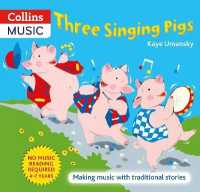Three Singing Pigs : Making Music with Traditional Stories (The Threes)