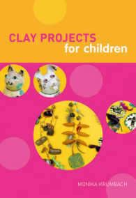 Clay Projects for Children : A Practical Handbook for School and the Home