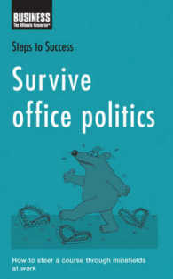 Survive Office Politics : How to Steer a Course through Minefields at Work (Steps to Success) -- Paperback