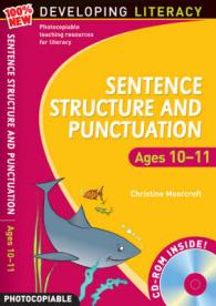 Sentence Structure and Punctuation - Ages 10-11: 100% New Developing L