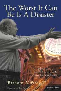 The Worst It Can Be Is a Disaster : The Life Story of Braham Murray and the Royal Exchange Theatre (Biography and Autobiography)