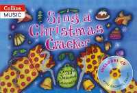 Sing a Christmas Cracker : Songs for Seasonal Celebrations (Songbooks) （Music and CD Edition）