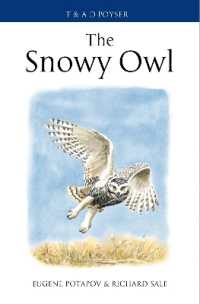 The Snowy Owl (Poyser Monographs)