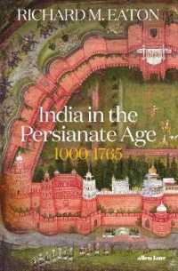 India in the Persianate Age : 1000-1765 -- Hardback